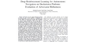 Deep Reinforcement Learning for Autonomous Navigation on Duckietown Platform: Evaluation of Adversarial Robustness